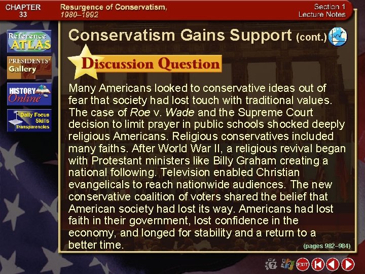 Conservatism Gains Support (cont. ) Many Americans looked to conservative ideas out of fear