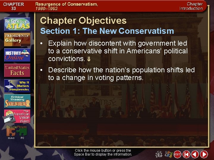 Chapter Objectives Section 1: The New Conservatism • Explain how discontent with government led