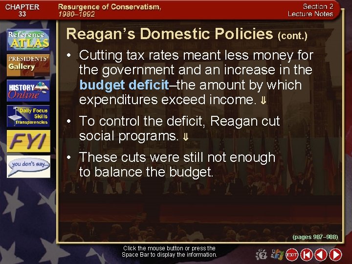 Reagan’s Domestic Policies (cont. ) • Cutting tax rates meant less money for the