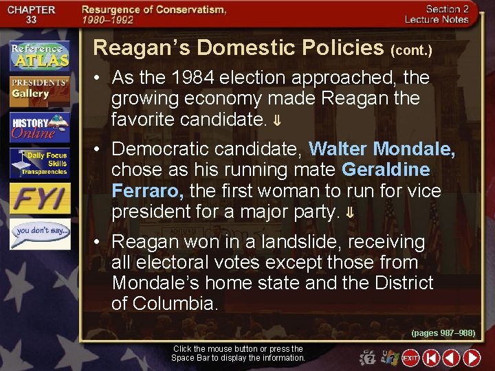 Reagan’s Domestic Policies (cont. ) • As the 1984 election approached, the growing economy