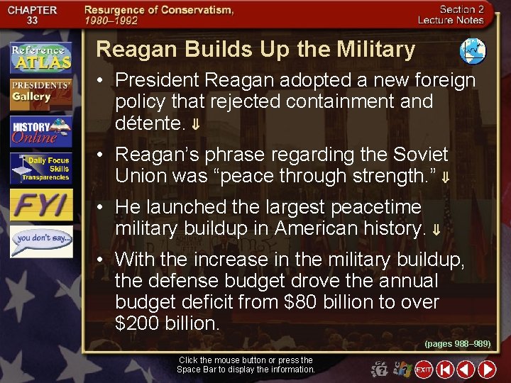 Reagan Builds Up the Military • President Reagan adopted a new foreign policy that
