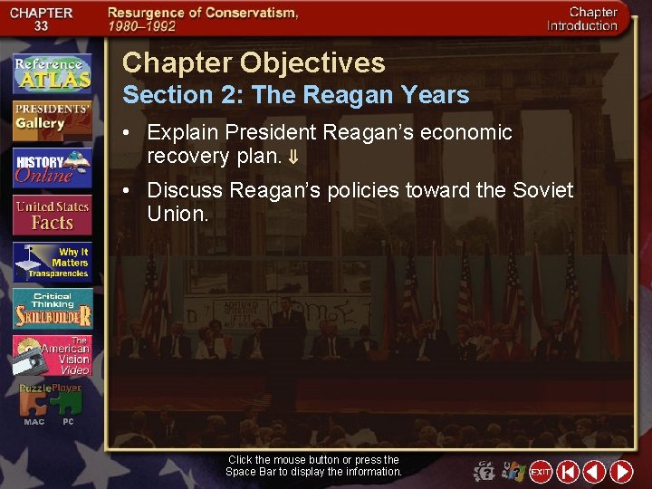 Chapter Objectives Section 2: The Reagan Years • Explain President Reagan’s economic recovery plan.