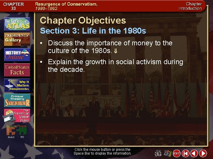 Chapter Objectives Section 3: Life in the 1980 s • Discuss the importance of