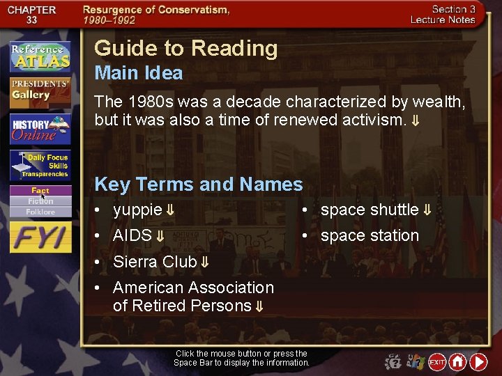 Guide to Reading Main Idea The 1980 s was a decade characterized by wealth,
