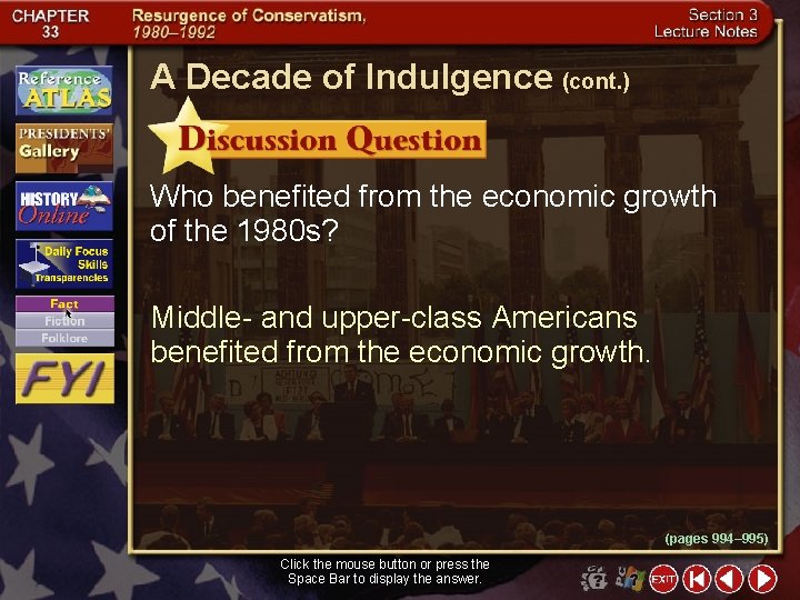 A Decade of Indulgence (cont. ) Who benefited from the economic growth of the
