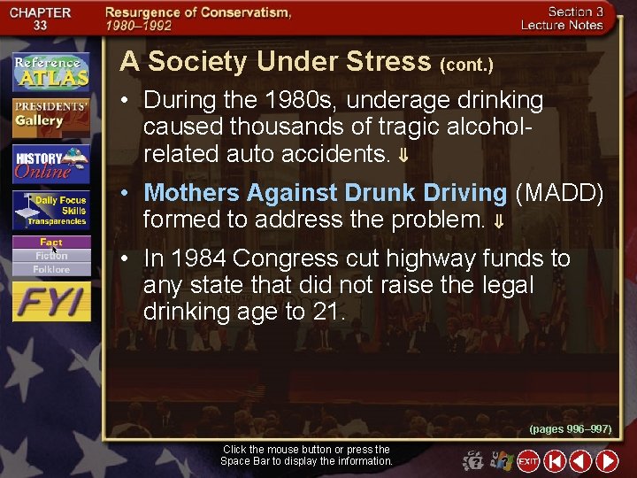 A Society Under Stress (cont. ) • During the 1980 s, underage drinking caused