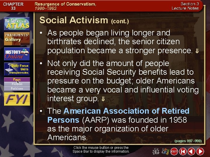 Social Activism (cont. ) • As people began living longer and birthrates declined, the