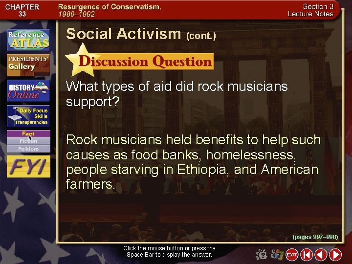 Social Activism (cont. ) What types of aid did rock musicians support? Rock musicians