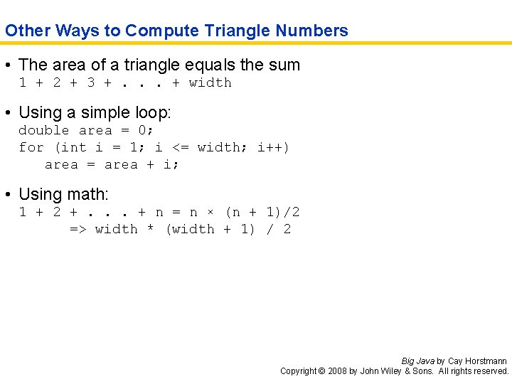 Other Ways to Compute Triangle Numbers • The area of a triangle equals the