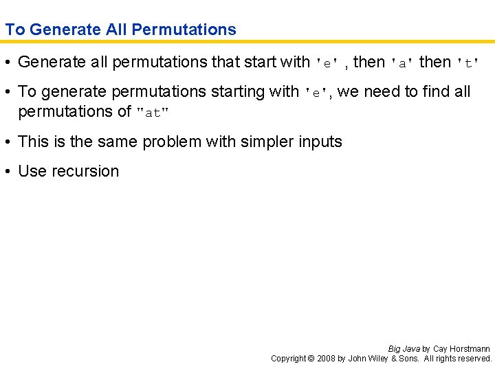 To Generate All Permutations • Generate all permutations that start with 'e' , then