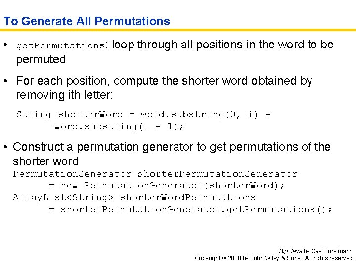 To Generate All Permutations • get. Permutations: loop through all positions in the word