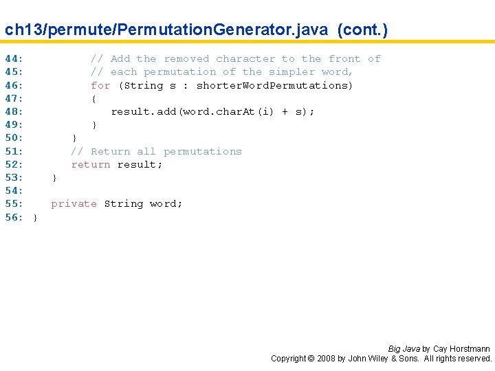 ch 13/permute/Permutation. Generator. java (cont. ) 44: 45: 46: 47: 48: 49: 50: 51: