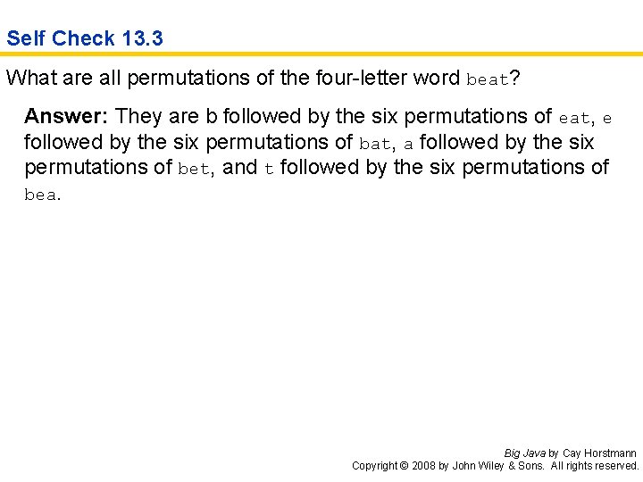 Self Check 13. 3 What are all permutations of the four-letter word beat? Answer: