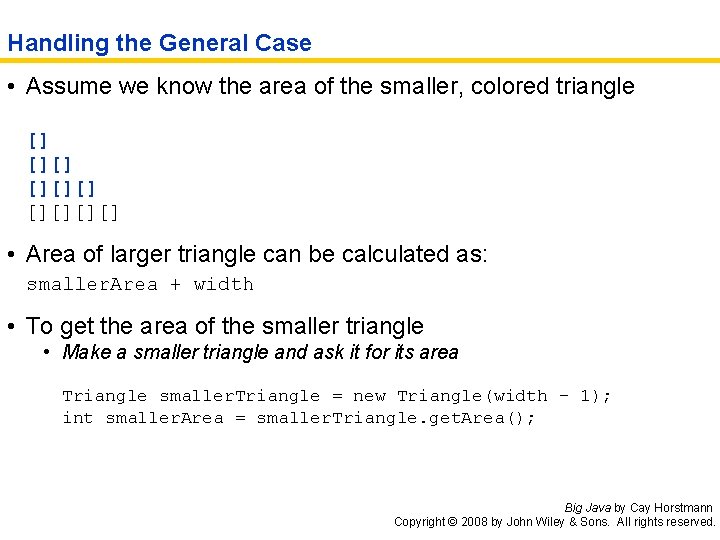 Handling the General Case • Assume we know the area of the smaller, colored