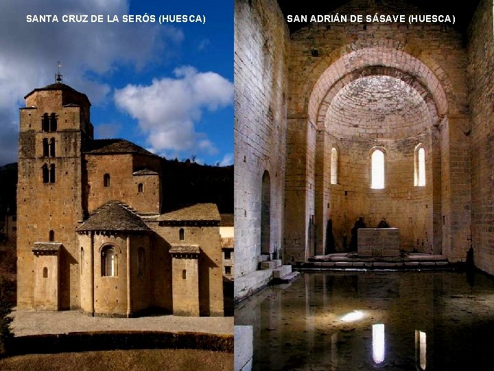 SANTA CRUZ DE LA SERÓS (HUESCA) SAN ADRIÁN DE SÁSAVE (HUESCA) 