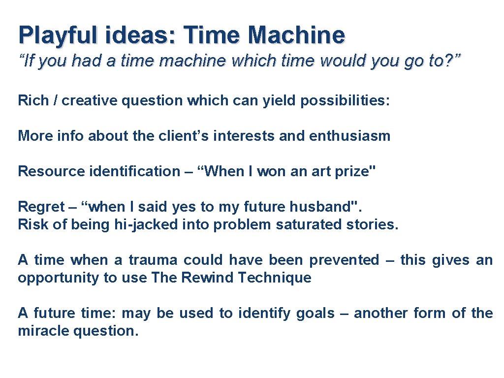 Playful ideas: Time Machine “If you had a time machine which time would you