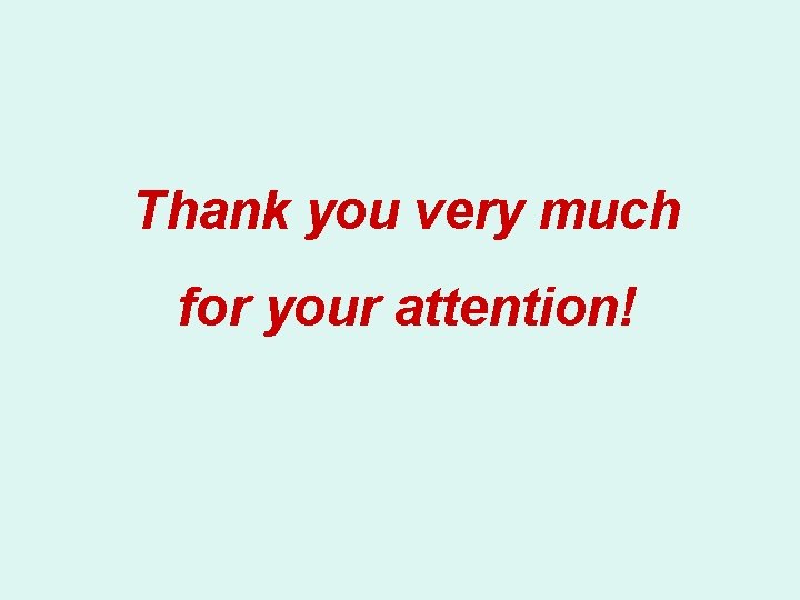 Thank you very much for your attention! 