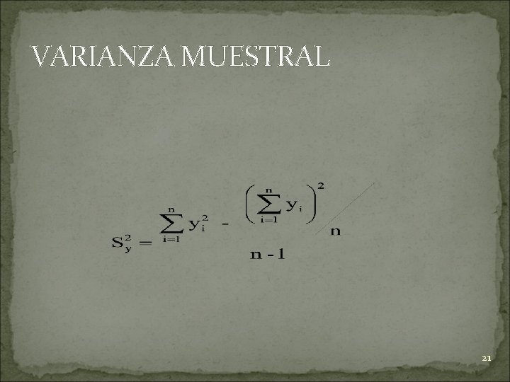 VARIANZA MUESTRAL 21 