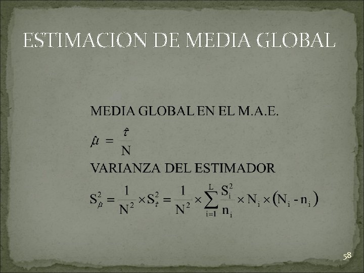 ESTIMACION DE MEDIA GLOBAL 58 