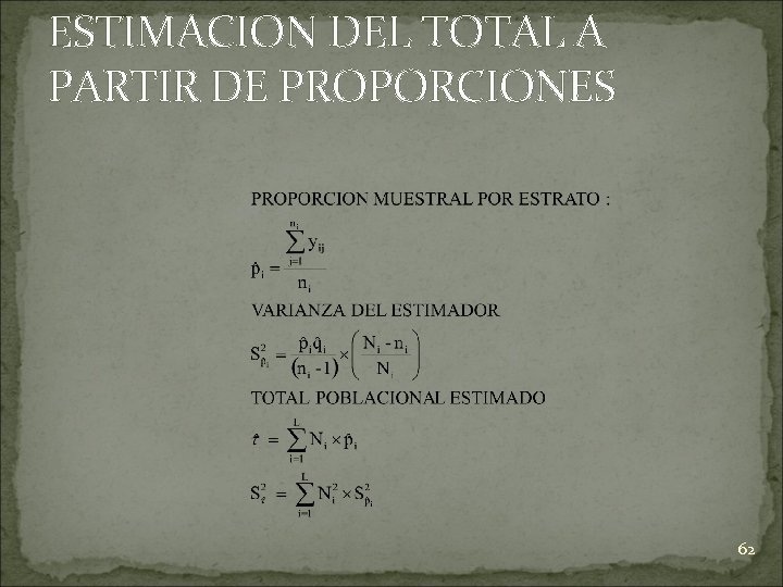 ESTIMACION DEL TOTAL A PARTIR DE PROPORCIONES 62 