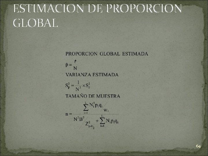 ESTIMACION DE PROPORCION GLOBAL 64 