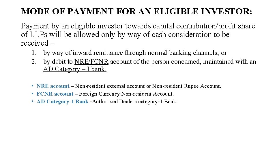 MODE OF PAYMENT FOR AN ELIGIBLE INVESTOR: Payment by an eligible investor towards capital