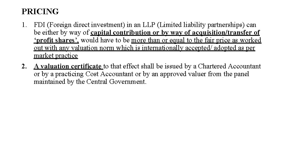 PRICING 1. FDI (Foreign direct investment) in an LLP (Limited liability partnerships) can be