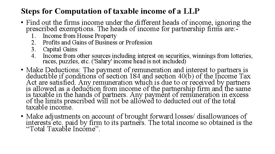 Steps for Computation of taxable income of a LLP • Find out the firms