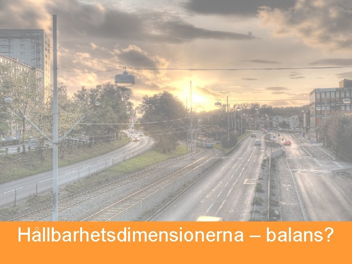 Hållbarhetsdimensionerna – balans? 