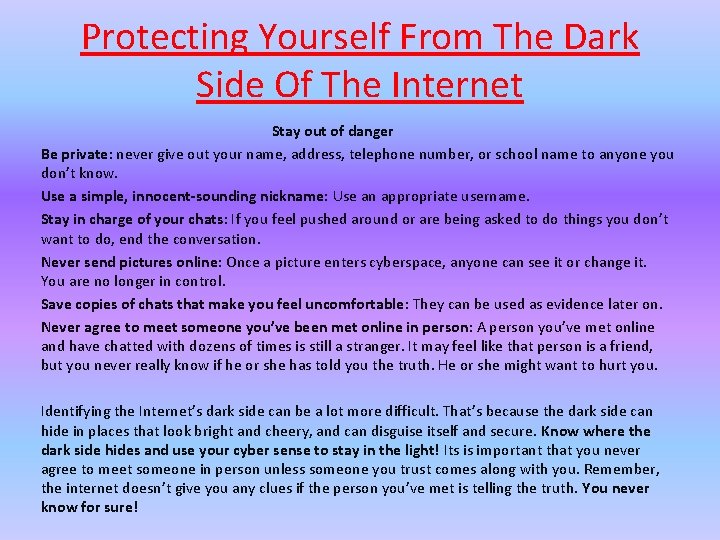 Protecting Yourself From The Dark Side Of The Internet Stay out of danger Be