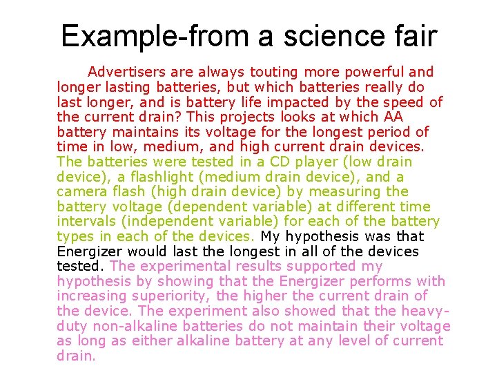 Example-from a science fair Advertisers are always touting more powerful and longer lasting batteries,