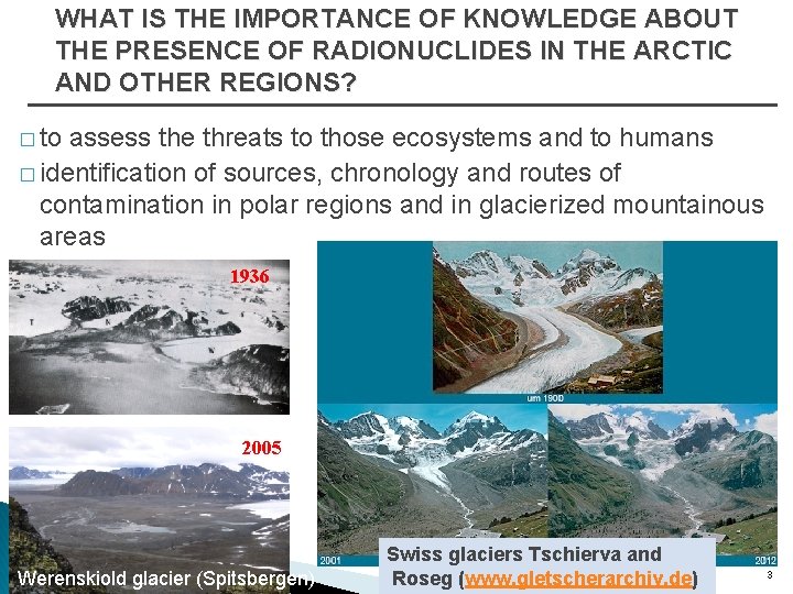 WHAT IS THE IMPORTANCE OF KNOWLEDGE ABOUT THE PRESENCE OF RADIONUCLIDES IN THE ARCTIC