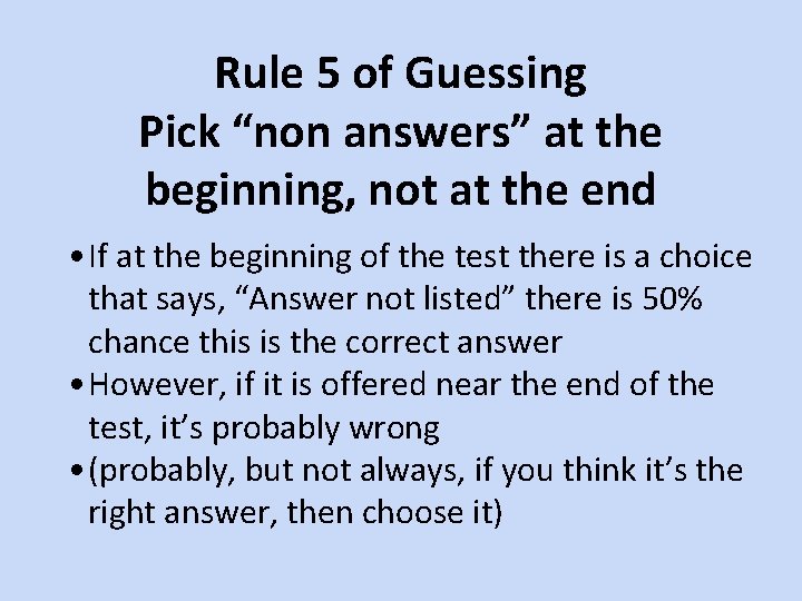 Rule 5 of Guessing Pick “non answers” at the beginning, not at the end