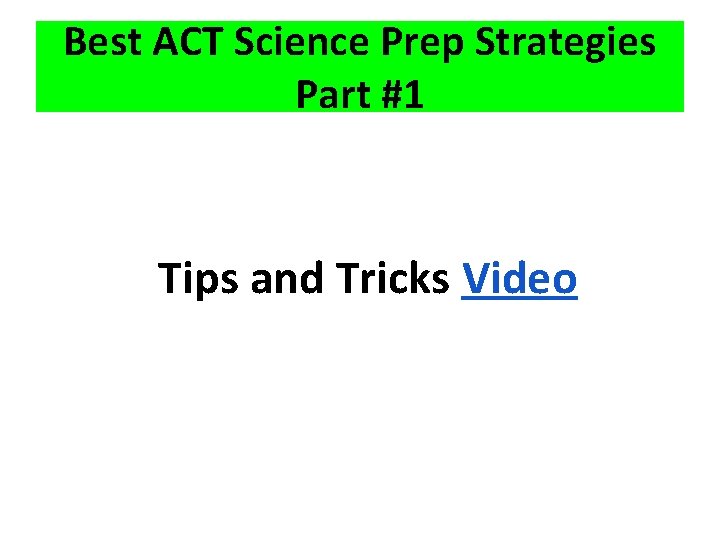 Best ACT Science Prep Strategies Part #1 Tips and Tricks Video 