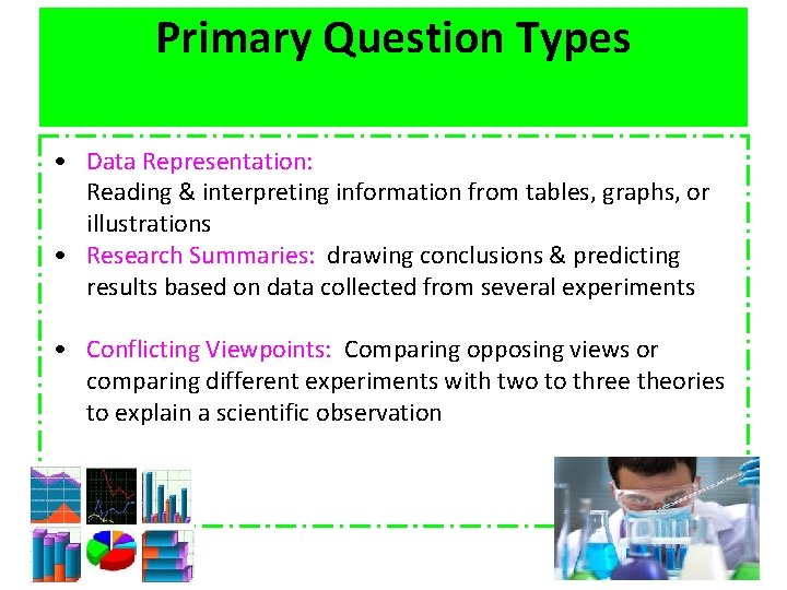 Primary Question Types • Data Representation: Reading & interpreting information from tables, graphs, or