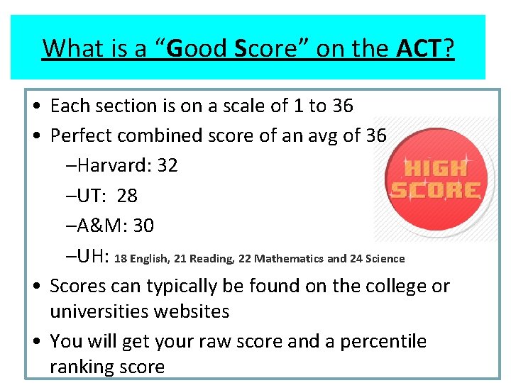 What is a “Good Score” on the ACT? • Each section is on a