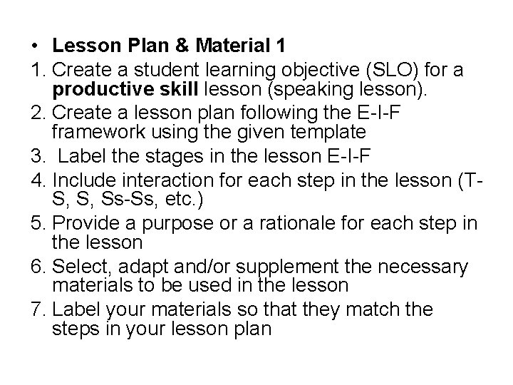  • Lesson Plan & Material 1 1. Create a student learning objective (SLO)