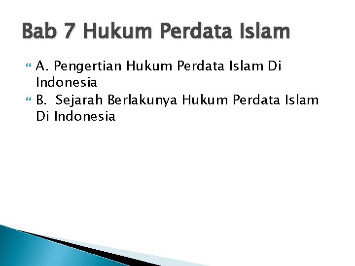 Bab 7 Hukum Perdata Islam A. Pengertian Hukum Perdata Islam Di Indonesia B. Sejarah