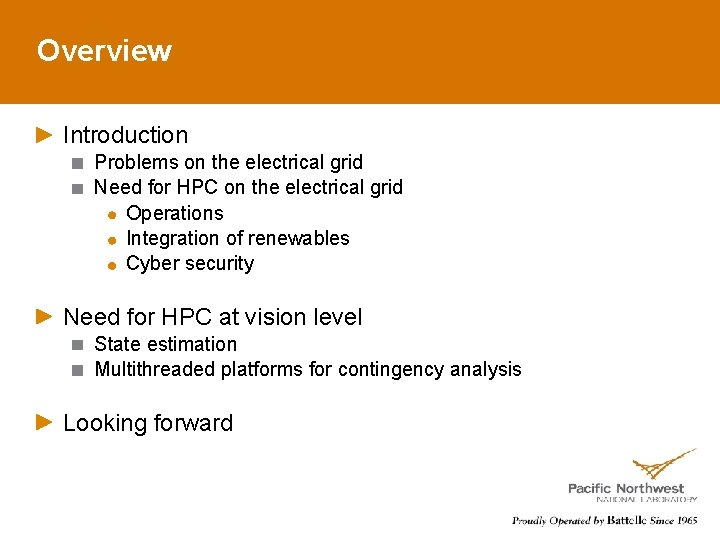 Overview Introduction Problems on the electrical grid Need for HPC on the electrical grid
