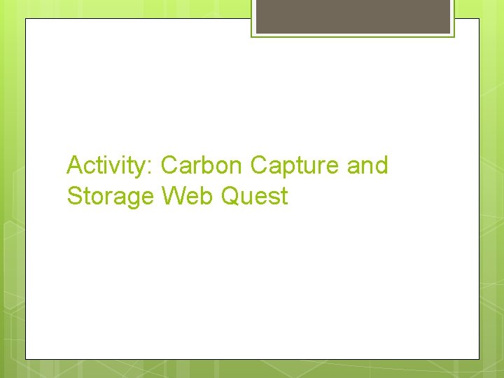 Activity: Carbon Capture and Storage Web Quest 