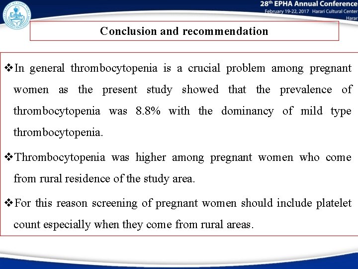 Conclusion and recommendation v. In general thrombocytopenia is a crucial problem among pregnant women