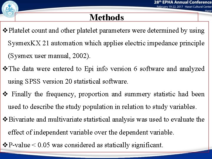 Methods v. Platelet count and other platelet parameters were determined by using Sysmex. KX