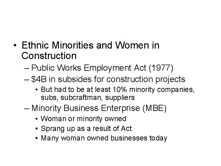  • Ethnic Minorities and Women in Construction – Public Works Employment Act (1977)