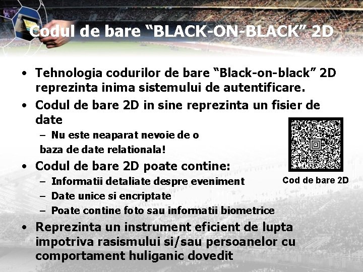 Codul de bare “BLACK-ON-BLACK” 2 D • Tehnologia codurilor de bare “Black-on-black” 2 D
