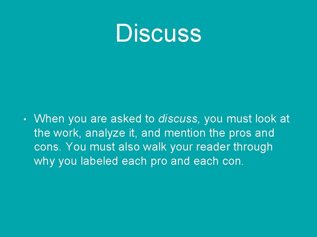 Discuss • When you are asked to discuss, you must look at the work,
