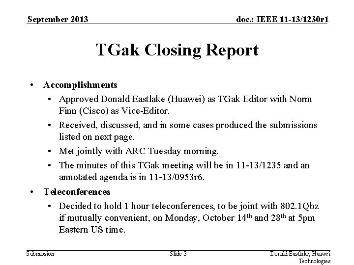September 2013 doc. : IEEE 11 -13/1230 r 1 TGak Closing Report • Accomplishments