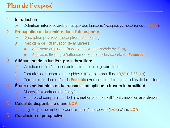 Plan de l’exposé 1. Introduction Ø 2. Définition, intérêt et problématique des Liaisons Optiques