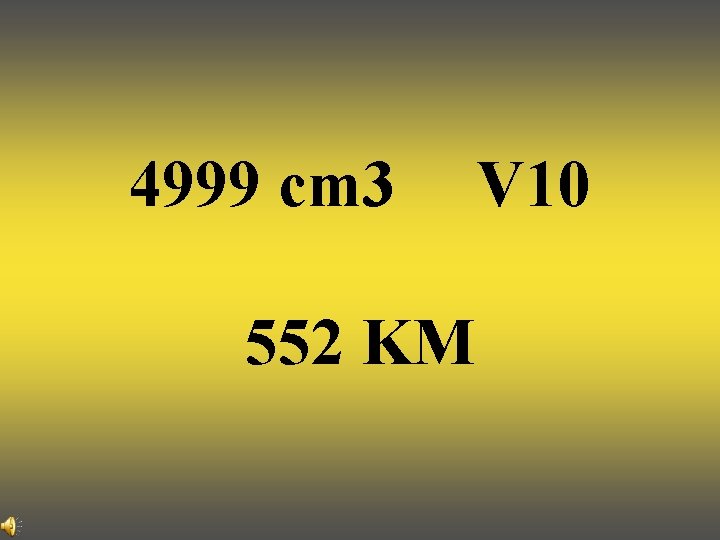 4999 cm 3 552 KM V 10 