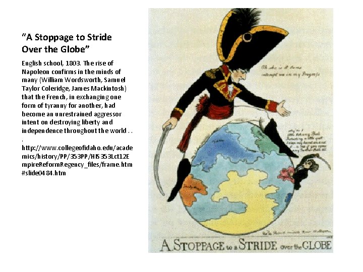 “A Stoppage to Stride Over the Globe” English school, 1803. The rise of Napoleon