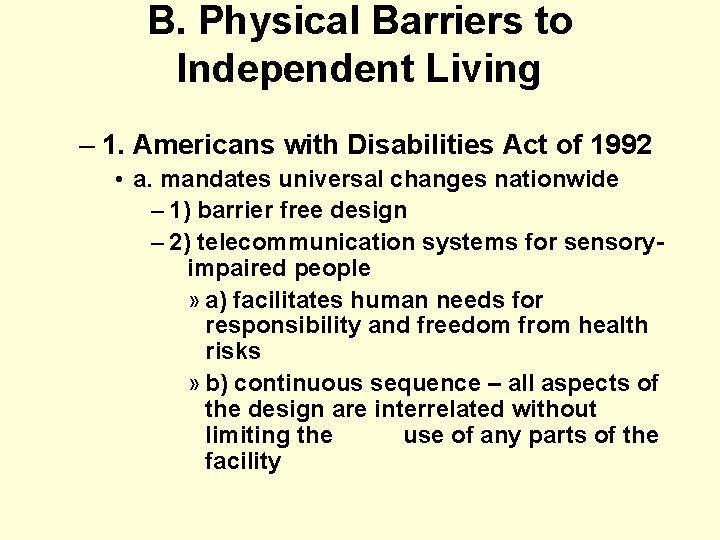B. Physical Barriers to Independent Living – 1. Americans with Disabilities Act of 1992
